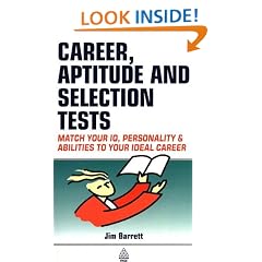 Career Aptitude and Selection Tests: Match Your IQ Personality and Abilities to Your Ideal Career