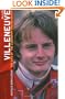 Gilles Villenueve: The Life of the Legendary Racing Driver