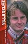 Gilles Villeneuve: The Life of the Legendary Racing Driver: The Life of a Legend