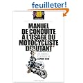 Manuel de conduite � l'usage du motocycliste d�butant