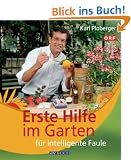 Erste Hilfe im Garten f�r intelligente Faule