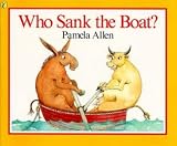 Who Sank the Boat? (Picture Puffin) by Allen, Pamela (1988) Paperback