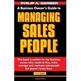 Managing Salespeople: The Business Owner's Guide