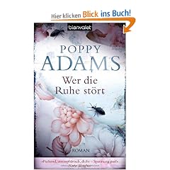 Wer die Ruhe st�rt: Roman