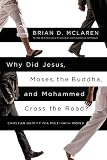 Why Did Jesus, Moses, the Buddha, and Mohammed Cross the Road?: Christian Identity in a Multi-Faith World