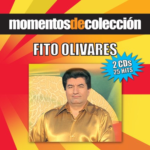 Fito Olivares - Momentos de coleccion - Zortam Music