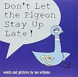 Don't let the pigeon stay up late!