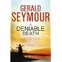 A Deniable Death by Gerald Seymour
