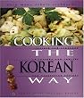 Cooking the Korean Way: Revised and Expanded to Include New Low-Fat and Vegetarian Recipes (Easy Menu Ethnic Cookbooks)