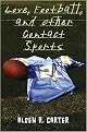 Love, Football, and Other Contact Sports (Reprint) (Paperback)