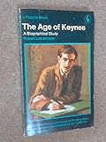 The age of Keynes : a biographical study