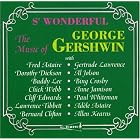 S' Wonderful: The Music of George Gershwin by George Gershwin, Alexander Smallens, Arthur Wood, Chick Webb, and Johnny Green