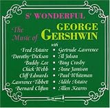 S' Wonderful: The Music of George Gershwin CD
