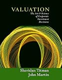 Valuation: The Art and Science of Corporate Investment Decisions (Addison-Wesley Series in Finance)