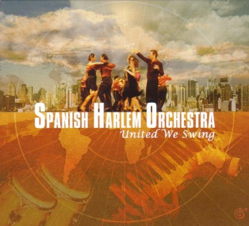 Spanish Harlem Orchestra - United We Swing - Zortam Music