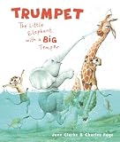 Trumpet: The Little Elephant with a Big Temper