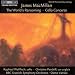Macmillan, J.: Triduum, Part I: The World's Ransoming / Triduum, Part II: Cello Concerto