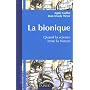 La Bionique : Quand la science imite la nature de Agn�s Guillot