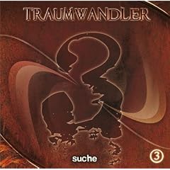 Traumwandler 03. Suche