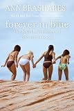 Forever in Blue: The Fourth Summer of the Sisterhood (The Sisterhood of the Traveling Pants)