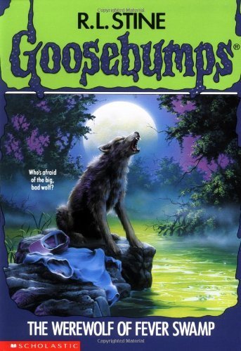 The Werewolf of Fever Swamp (Goosebumps, No.14) by Stine, R. L. (1993) Paperback