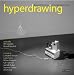 Hyperdrawing: Beyond the Lines of Contemporary Art