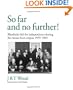 'So Far and No Further!' Rhodesia's Bid for Independence during the Retreat from Empire 1959-1965