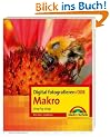 Digital fotografieren 008/ Makro. step by step