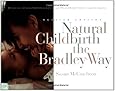 Natural Childbirth the Bradley Way: Revised Edition