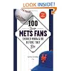 100 Things Mets Fans Should Know & Do Before They Die (100 Things...Fans Should Know)