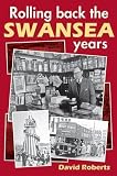 Rolling back the Swansea years
