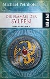 Die Flamme der Sylfen: Land der Mythen 2 - Michael Peinkofer