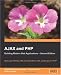 AJAX and PHP: Building Modern Web Applications 2nd Edition