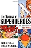 The Science of Superheroes