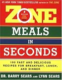 Zone Meals in Seconds: 150 Fast and Delicious Recipes for Breakfast, Lunch, and Dinner (Zone (Regan))