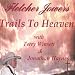 Fletcher Jowers-Trails To Heaven