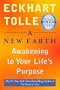 A New Earth: Awakening to Your Life's Purpose (Oprah's Book Club, Selection 61)
