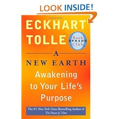 A New Earth: Awakening to Your Life's Purpose (Oprah's Book Club, Selection 61)