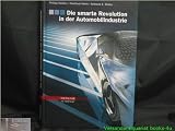 Produkt-Bild: Die smarte Revolution in der Automobilindustrie : das Auto der Zukunft - Optionen f&uuml;r Hersteller - Chancen f&uuml;r Zulieferer.