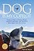 Dog Is My Copilot: Rescue Tales of Flying Dogs, Second Chances, and the Hero Who Might Live Next Door