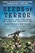 Seeds of Terror: How Heroin Is Bankrolling the Taliban and al Qaeda Image of Seeds of Terror: How Heroin Is Bankrolling the Taliban and al Qaeda