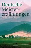Deutsche Meistererz&auml;hlungen - Von Goethe bis zur Gegenwart - Simone Frieling (Hg.)