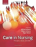 Care in nursing : principles, values, and skills