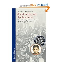 "Denk nicht, wir bleiben hier!": Die Lebensgeschichte des Sinto Hugo H�llenreiner