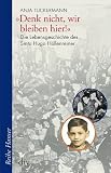 "Denk nicht, wir bleiben hier!": Die Lebensgeschichte des Sinto Hugo H&ouml;llenreiner - Anja Tuckermann