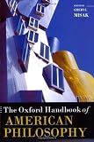 The Oxford Handbook of American Philosophy (Oxford Handbooks)