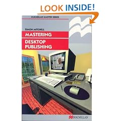 Mastering Desktop Publishing (Palgrave Master Series)