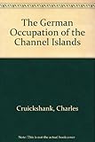 The German occupation of the Channel Islands
