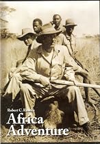 Africa Adventure - Robert Ruark - Safari Hunting
