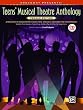 Broadway Presents! Teen Female Vocal Anthology: A Treasury of Songs from Stage & Film, Specially Designed for Teen Singers!